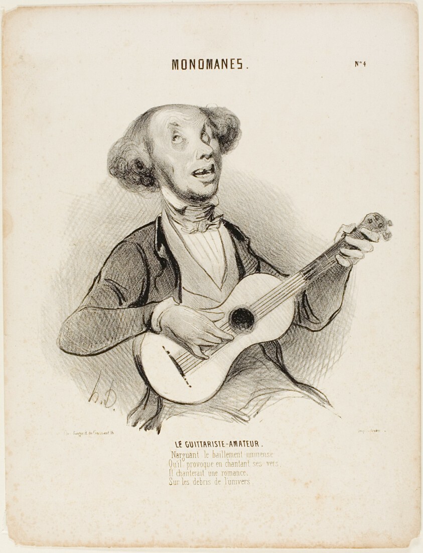 The Amateur Guitarist. Defying everyone's yawns, As he sings his puny verse, He would sing a parlor-song, On the ruins of the universe...,” plate 4 from Monomanes