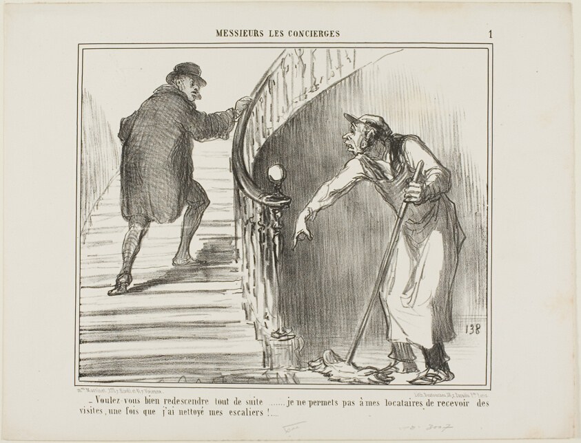 “- Would you please come back immediately... I do not allow my tenants to receive visitors once I have cleaned the staircase,” plate 1 from Messieurs Les Concierges